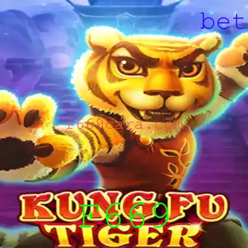 Explorando o Mundo de KungFuTiger: Um Guia Completo com a Palavra-chave F669